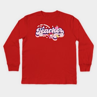 I'm the favorite teacher Kids Long Sleeve T-Shirt